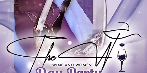 The W: Wine and Women Day Party