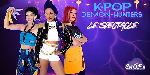 K-POP DEMON HUNTERS : LE SPECTACLE \/ GATINEAU
