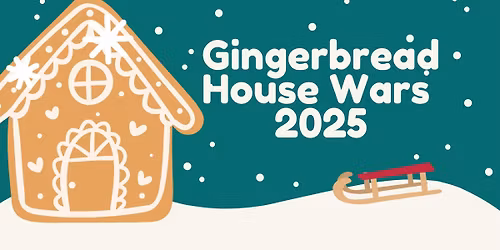 Gingerbread House Wars 2025