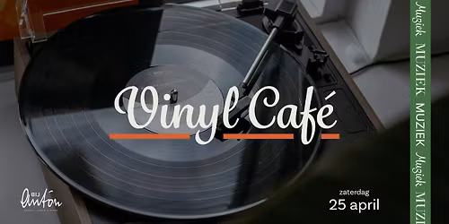 Vinyl Caf\u00e9 | Zaterdag 25 april