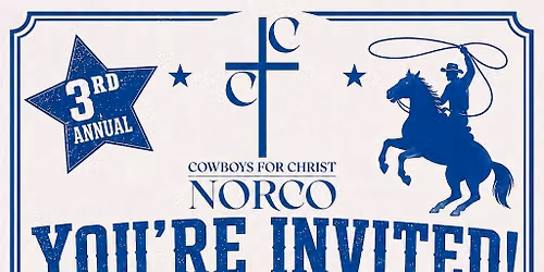 3rd Annual Cowboys for Christ Norco Open House