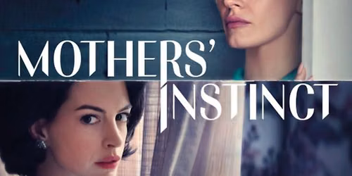 Community Cinema : Mother\u2019s Instinct