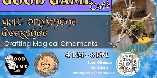 Yule Ornament Workshop with the Desert Hobbit