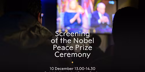 Screening of the Nobel Peace Prize Ceremony
