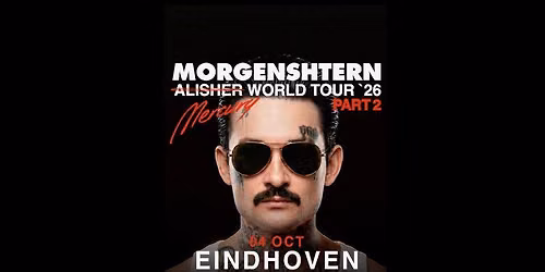 MORGENSHTERN @ EINDHOVEN