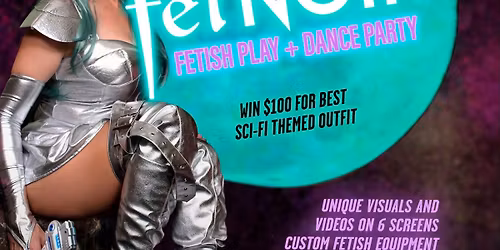 fetNOIR: Play & Dance Party - Ground Control to Major Dom: Sci-Fi Theme - Sat May 9