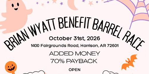 Brian Wyatt Benefit Barrel Race 