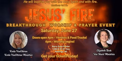 Jesus' Fire: Breakthrough Worship & Prayer - West Michigan