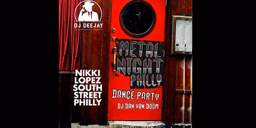 DJ Deejay's Metal Night Philly Dance Party