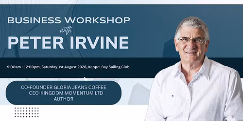 BUSINESS WORKSHOP with PETER IRVINE
