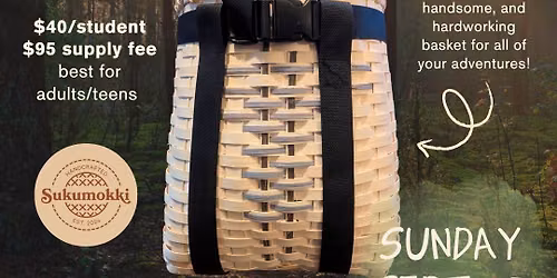 Adirondack Pack Basket Workshop with Lori from Suku Mokki