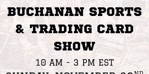 Buchanan Sports & Trading Card Show