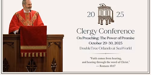 Clergy Conference 2025 \u2022 On Preaching: The Power of Promise