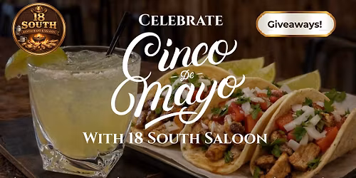 Cinco De Mayo @ 18 South Restaurant & Saloon