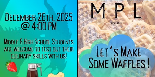 Let's Make Some Waffles *teen event