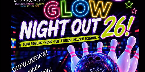 Sharred Love, Inc. Annual GLOW NIGHT OUT 26!
