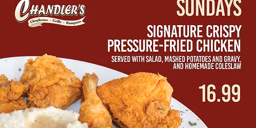CHANDLER'S SIGNATURE CRISPY PRESSURE-FRIED CHICKEN