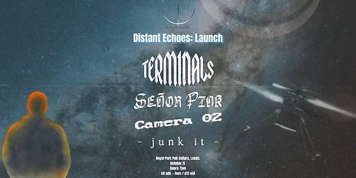 Distant Echoes: Launch - Terminals \/\/ Se\u00f1or Pink \/\/ Camera 02 \/\/ Junk It
