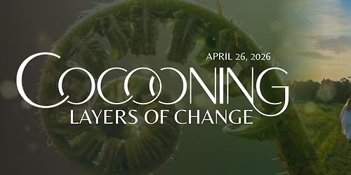 Cocooning- Layers of Change- at Ether Wellness