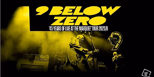 Nine Below Zero - 45 YEARS OF LIVE FROM THE MARQUEE @ Parish, Huddersfield - Thurs 27th Nov 2025
