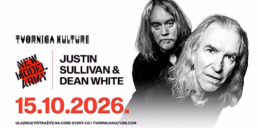NEW MODEL ARMY Justin Sullivan & Dean White \/ 15.10.2026. \/ Tvornica Kulture