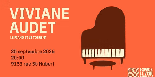 Viviane Audet | Le piano et le torrent | Montr\u00e9al