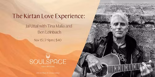 The Kirtan Love Experience: Jai Uttal with Tina Malia and Ben Leinbach