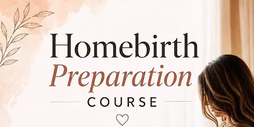 Homebirth Prep Class IN PERSON!