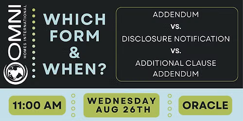 Which Form and When? Addendum, Disclosure, & Additional Clause Addendum