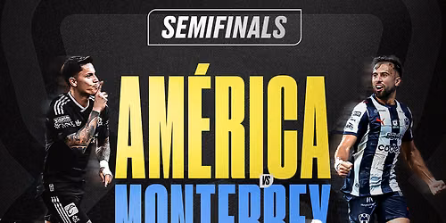 Leagues Cup Semifinals - Club America vs CF Monterrey at Dignity Health Sports Park