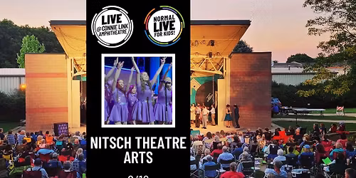 Nitsch Theatre Arts - Normal LIVE for Kids! @ Connie Link Amphitheatre