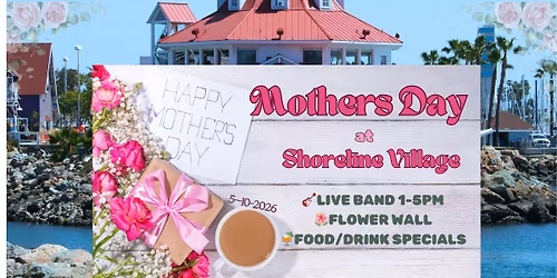 Mother's Day at Shoreline Village