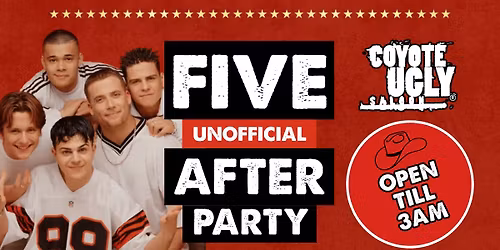 FIVE UNOFFICIAL AFTERPARTY