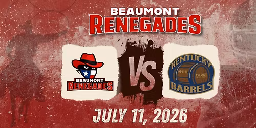 Beaumont Renegades Vs. Kentucky Barrels