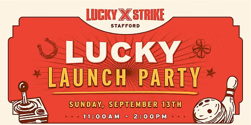 Lucky Strike Stafford Lucky Launch Party!