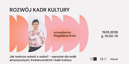 Jak tw\u00f3rczo m\u00f3wi\u0107 o sobie? - warsztaty I Rozw\u00f3j Kadr Kultury