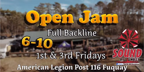 Sound by Walls Open Jam American Legion Post 116 Fuquay