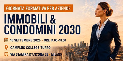 Immobili & Condomini 2030 \u2013 Giornata formativa per aziende