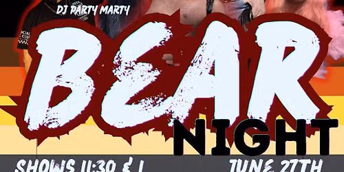 Bear Night June 27th