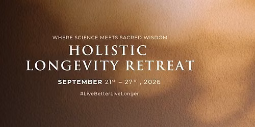 Holistic Longevity Retreat