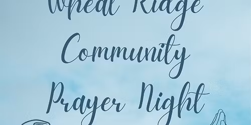 Wheat Ridge Community Prayer Night