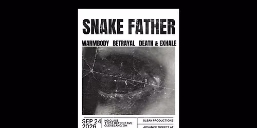 Snake Father \/ Betrayal \/ Warm Body \/ Death & Exhale