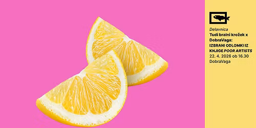 Tudi bralni kro\u017eek x DobraVaga: Izbrani odlomki iz knjige Poor Artists