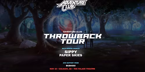 Adventure Club - Throwback Tour - Calgary