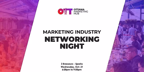 Ottawa Marketing Hub: Marketing Industry Networking Night