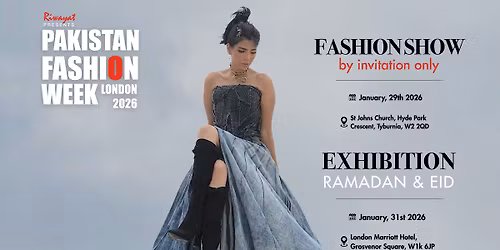 Pakistan Fashion Week - LONDON - 2026 - EXHIBITION
