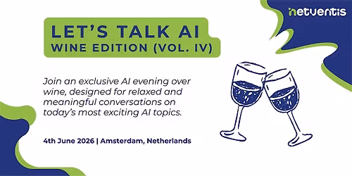 Let's talk AI in Amsterdam  Vol. IV