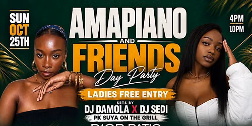 Amapiano and Friends - Day Party Vibes; PK Suya, Free Entry