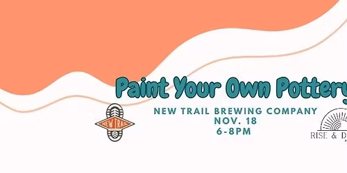 Paint Your Own Pottery at New Trail Brewing Company