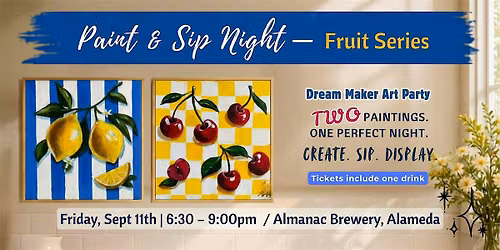 FRUIT SERIES - PAINT AND SIP NIGHT